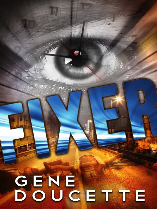 Title details for Fixer, Book 1 by Gene Doucette - Available